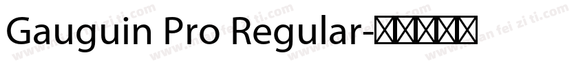 Gauguin Pro Regular字体转换